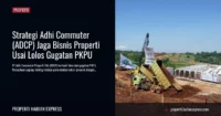 Strategi Adhi Commuter (ADCP) Jaga Bisnis Properti Usai Lolos Gugatan PKPU