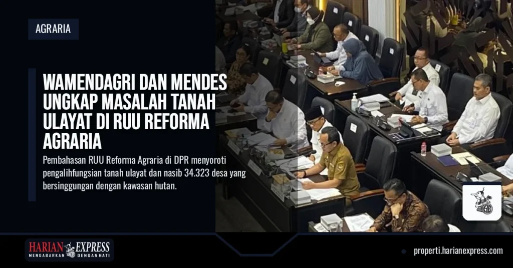 Wamendagri dan Mendes Ungkap Masalah Tanah Ulayat di RUU Reforma Agraria