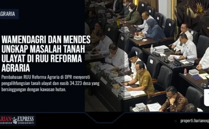 Wamendagri dan Mendes Ungkap Masalah Tanah Ulayat di RUU Reforma Agraria